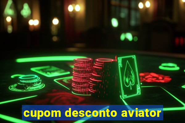 cupom desconto aviator